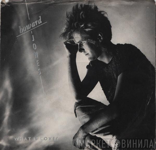  Howard Jones  - What Is Love?