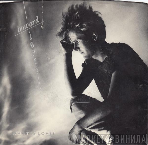  Howard Jones  - What Is Love?