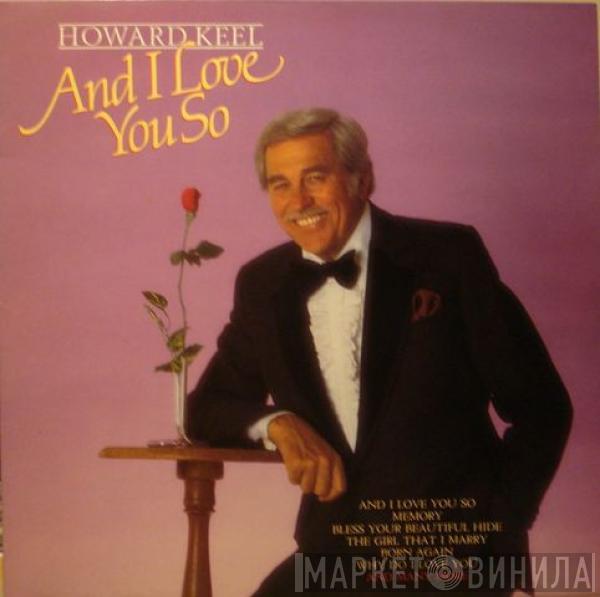 Howard Keel - And I Love You So