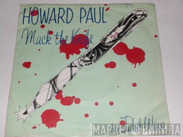 Howard Paul  - Mack The Knife