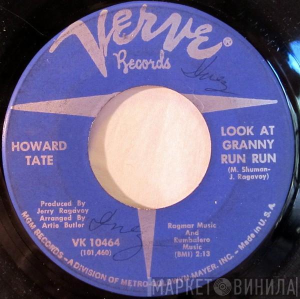  Howard Tate  - Look At Granny Run Run / Half A Man