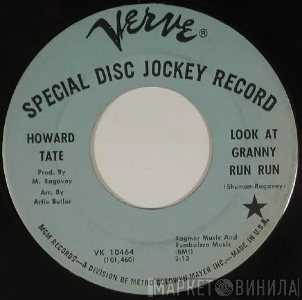  Howard Tate  - Look At Granny Run Run / Half A Man