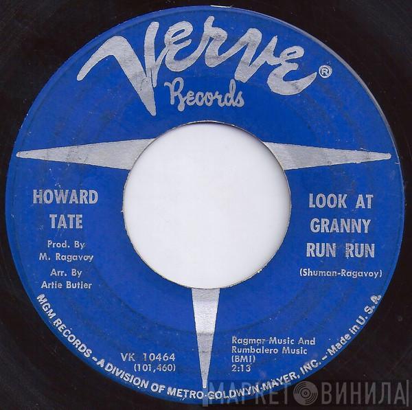 Howard Tate - Look At Granny Run Run / Half A Man