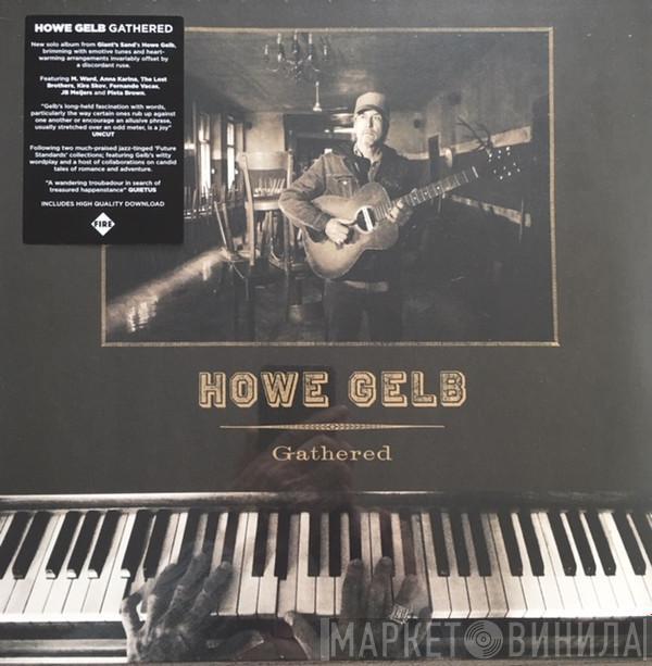 Howe Gelb - Gathered