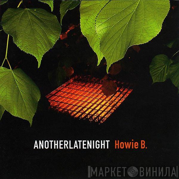 Howie B. - AnotherLateNight