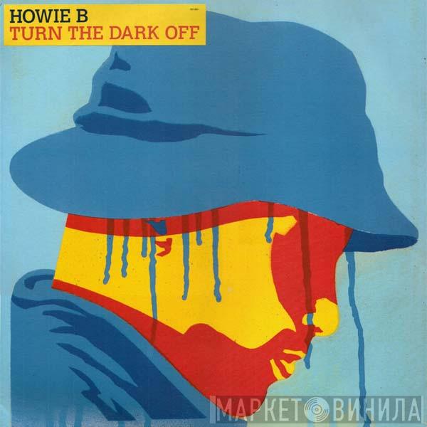 Howie B. - Turn The Dark Off