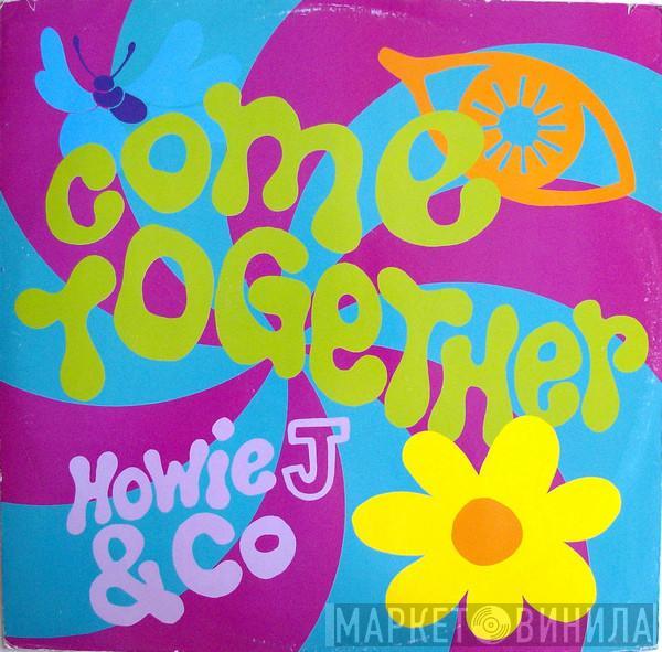 Howie J & Co - Come Together