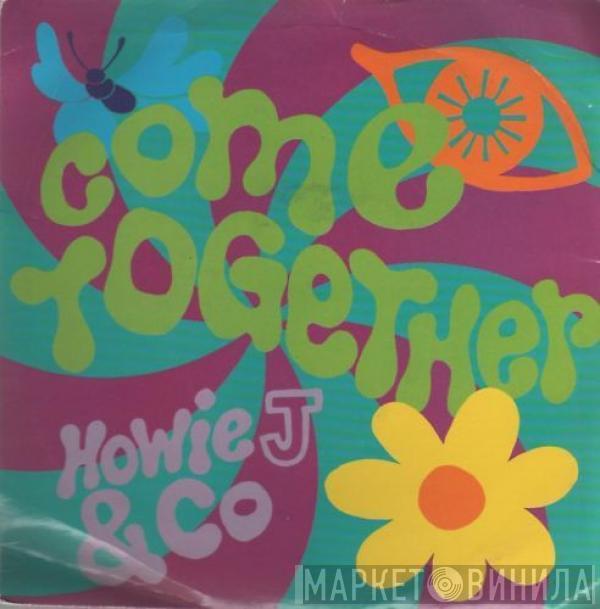 Howie J & Co - Come Together