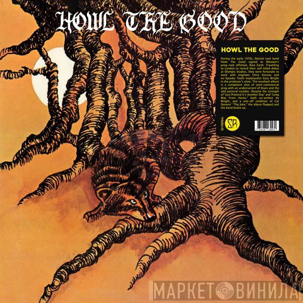 Howl The Good - Howl The Good