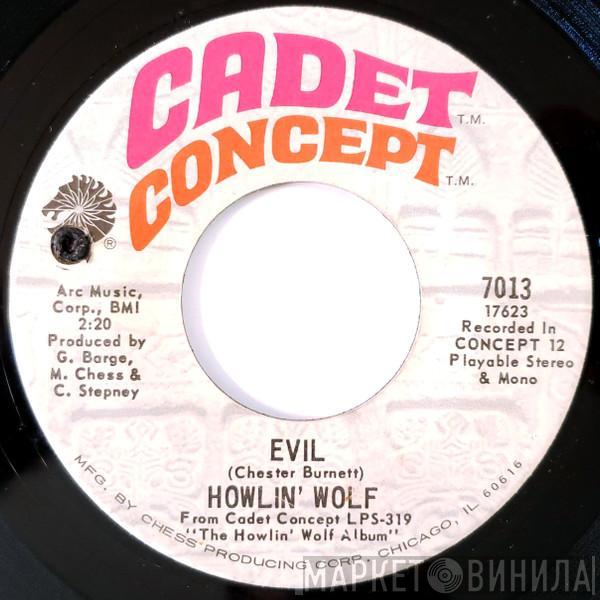 Howlin' Wolf  - Evil / Tail Dragger