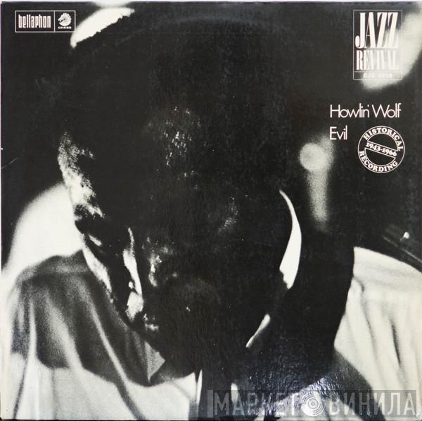  Howlin' Wolf  - Evil