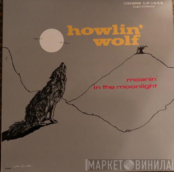  Howlin' Wolf  - Moanin' In The Moonlight