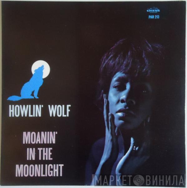  Howlin' Wolf  - Moanin' In The Moonlight