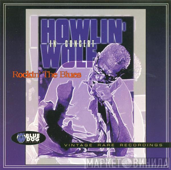  Howlin' Wolf  - Rockin' The Blues
