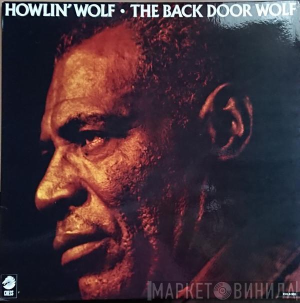  Howlin' Wolf  - The Back Door Wolf