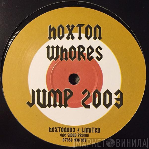 Hoxton Whores - Jump 2003