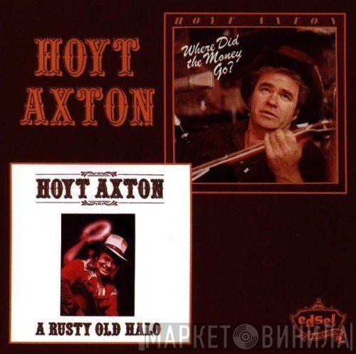 Hoyt Axton - A Rusty Old Halo & Where Did The Money Go?