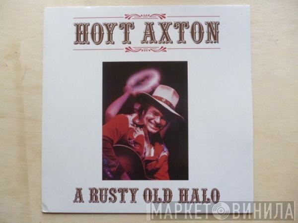  Hoyt Axton  - A Rusty Old Halo