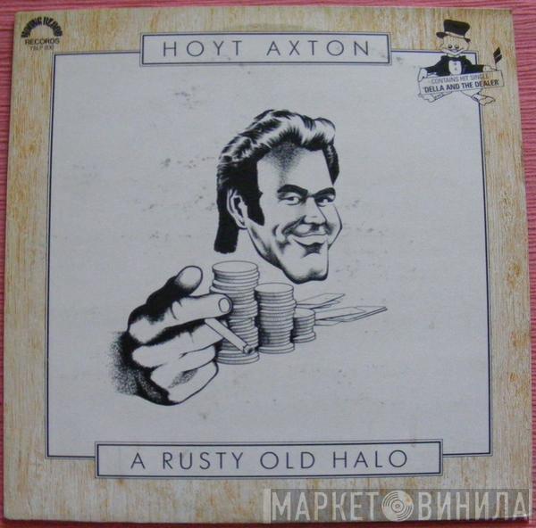  Hoyt Axton  - A Rusty Old Halo