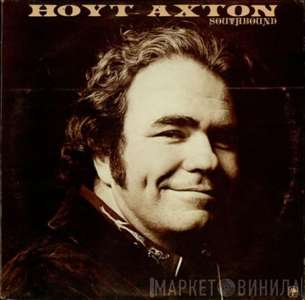 Hoyt Axton - Southbound