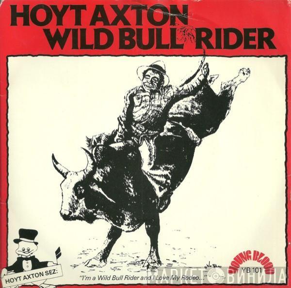 Hoyt Axton - Wild Bull Rider