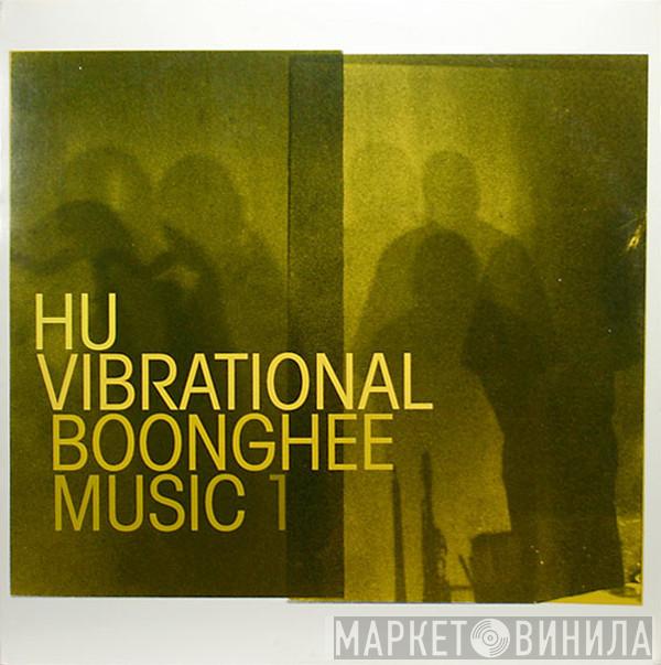 Hu Vibrational - Boonghee Music 1