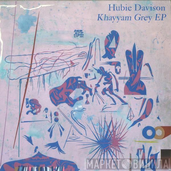 Hubie Davison - Khayyam Grey