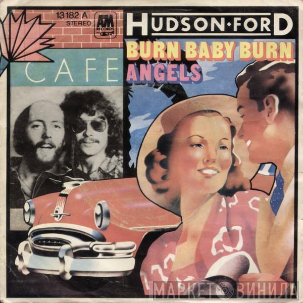 Hudson-Ford - Burn Baby Burn