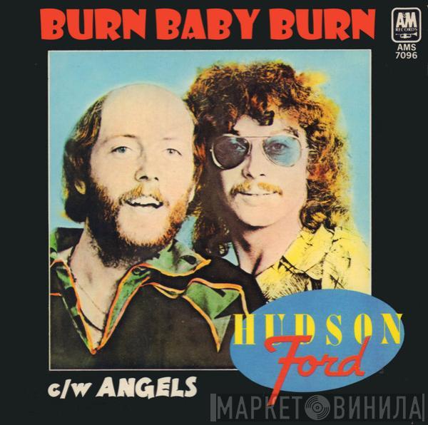 Hudson-Ford - Burn Baby Burn