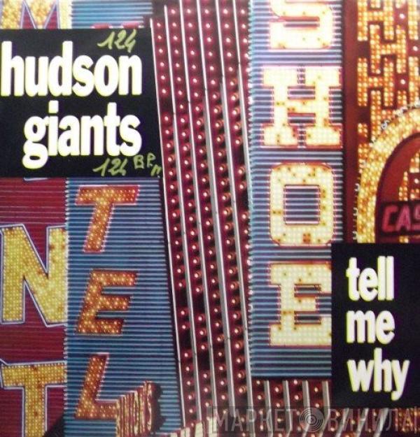 Hudson Giants - Tell Me Why