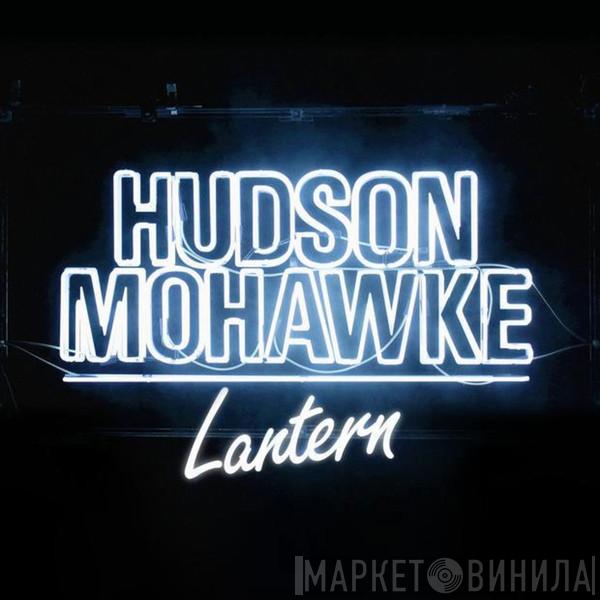 Hudson Mohawke - Lantern