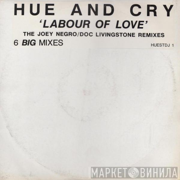 Hue & Cry - Labour Of Love (The Joey Negro/Doc Livingstone Remixes)