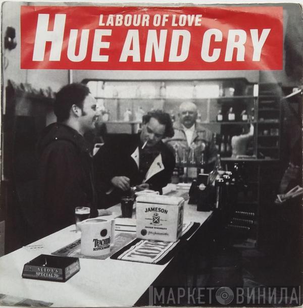 Hue & Cry - Labour Of Love