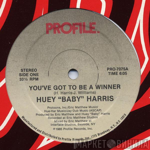 Huey Harris - You've Got To Be A Winner