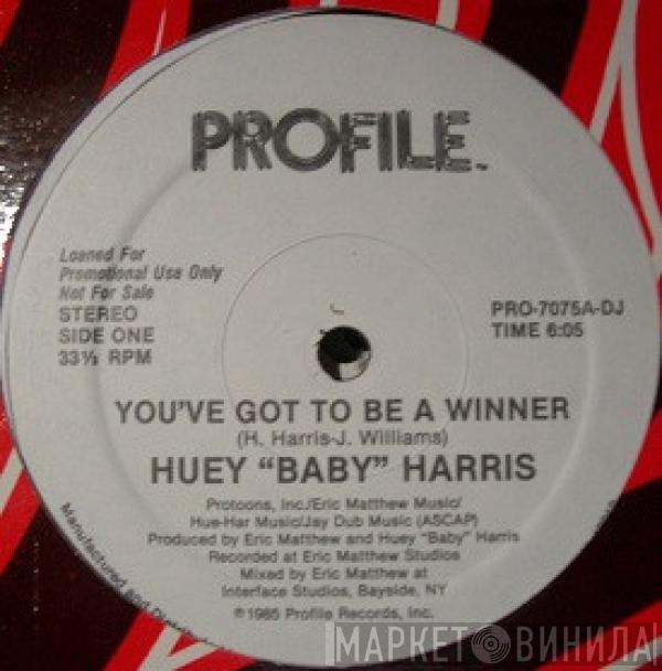 Huey Harris - You've Got To Be A Winner