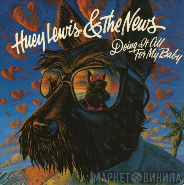 Huey Lewis & The News - Doing It All For My Baby