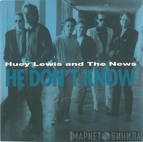 Huey Lewis & The News - He Don't Know