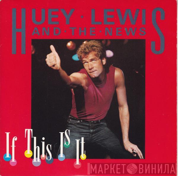 Huey Lewis & The News - If This Is It