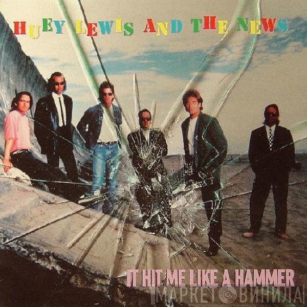  Huey Lewis & The News  - It Hit Me Like A Hammer