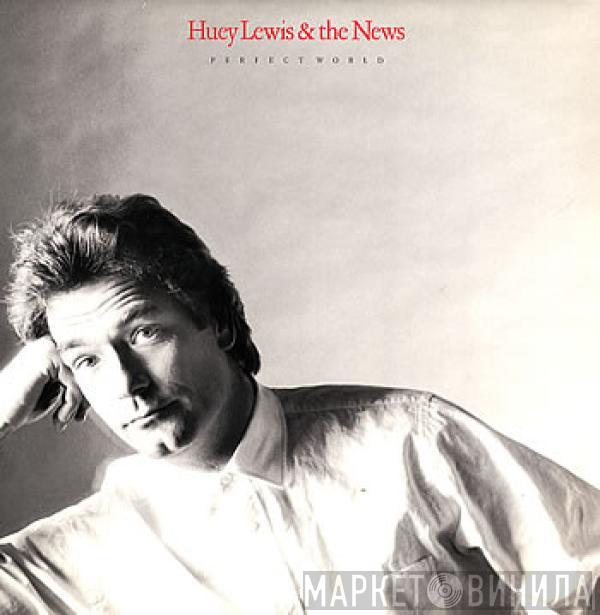 Huey Lewis & The News - Perfect World