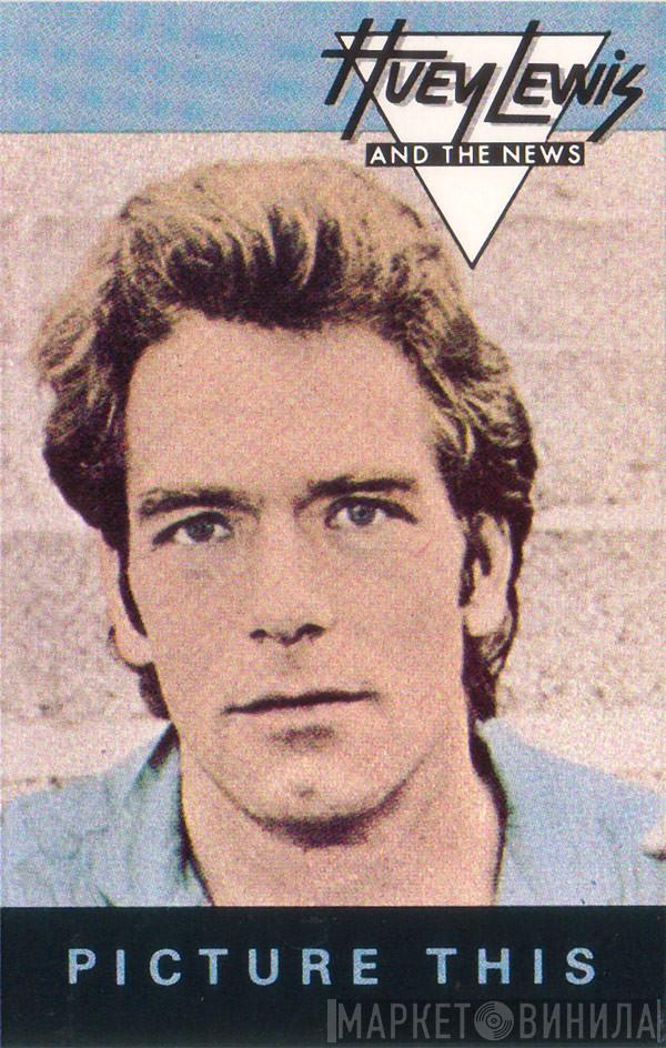 Huey Lewis & The News - Picture This