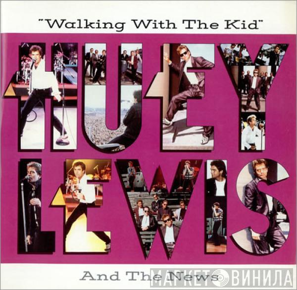 Huey Lewis & The News - Walking With The Kid