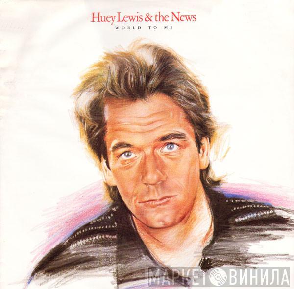 Huey Lewis & The News - World To Me