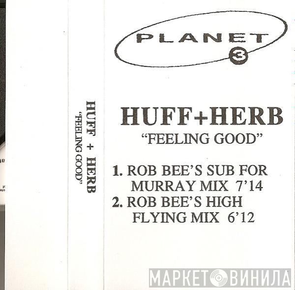 Huff & Herb - Feeling Good