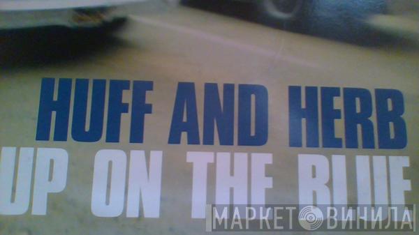 Huff & Herb - Up On The Blue