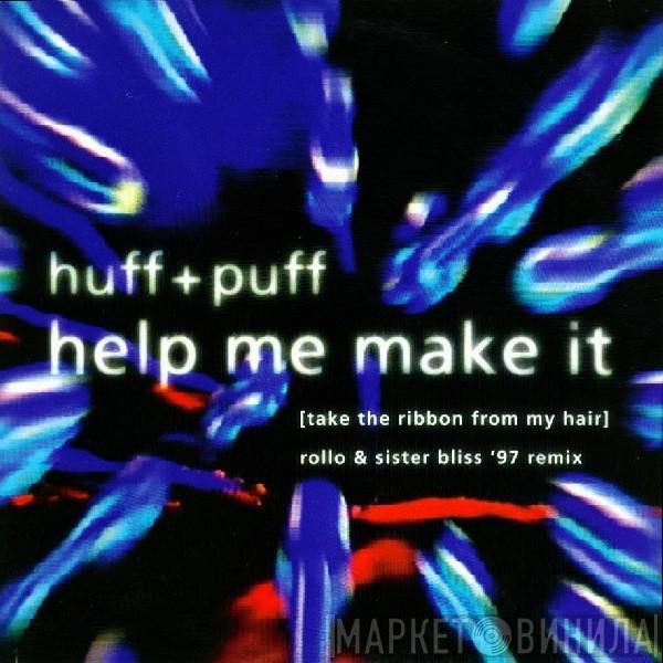 Huff & Puff - Help Me Make It ('97 Remixes)