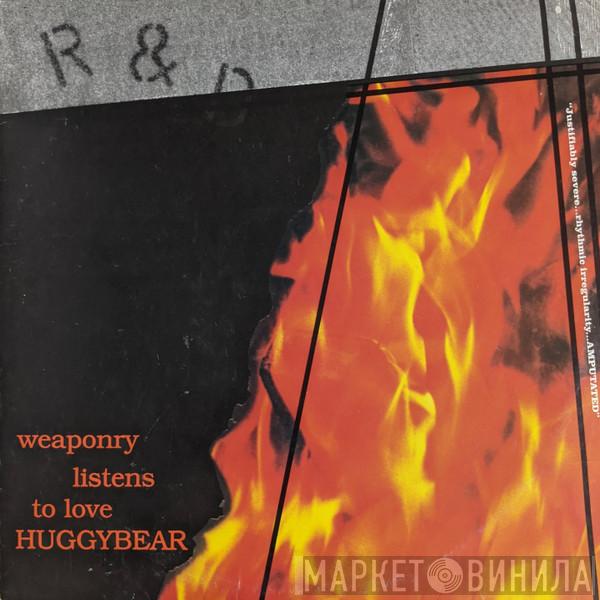 Huggy Bear   - Weaponry Listens To Love
