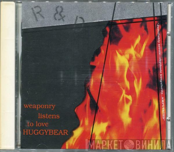  Huggy Bear   - Weaponry Listens To Love
