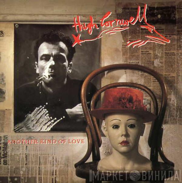 Hugh Cornwell - Another Kind Of Love