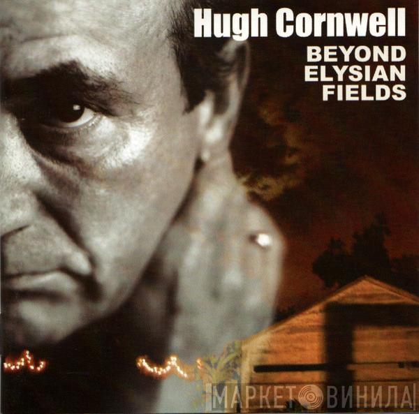Hugh Cornwell - Beyond Elysian Fields